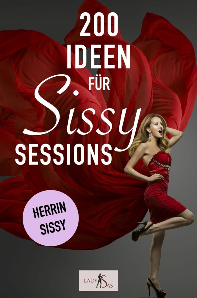 200 Ideen für Sissy Sessions. Herrin - Sissy. main product photo