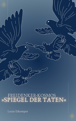 Freidenker-Kosmos 'Spiegel der Taten'