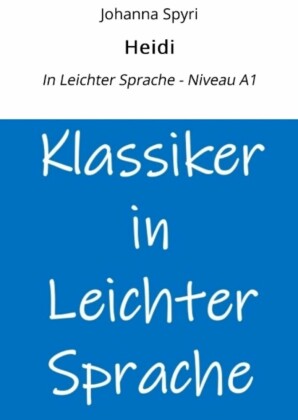 Heidi: In Leichter Sprache - Niveau A1