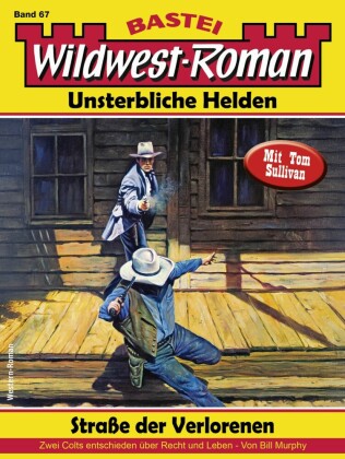 Wildwest-Roman - Unsterbliche Helden 67
