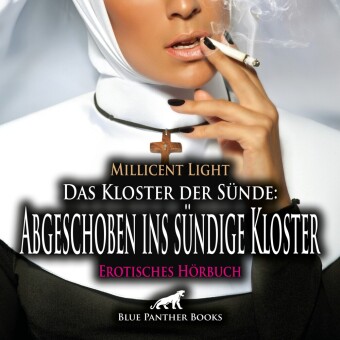 Das Kloster der Sünde: Abgeschoben ins sündige Kloster | Erotik Audio Story | Erotisches Hörbuch Audio-CD