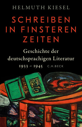 Geschichte der deutschen Literatur  Bd. 11: Schreiben in finsteren Zeiten