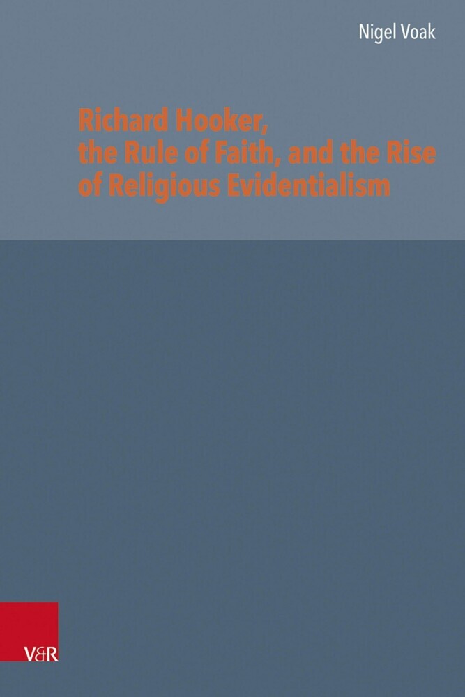 Richard Hooker, the Rule of Faith, and the Rise of Religious Evidentialism main product photo