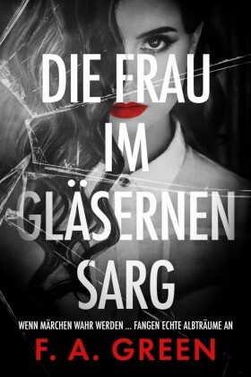 Die Frau im gläsernen Sarg