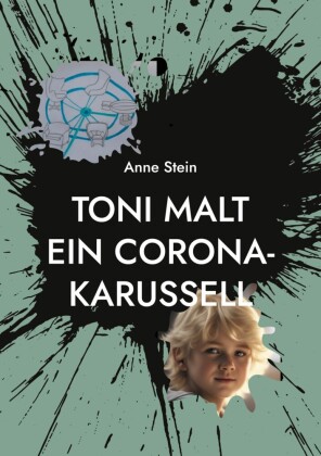 Toni malt ein Corona-Karussell
