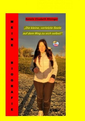 'Die kleine, verletzte Seele auf dem Weg zu sich selbst!'
