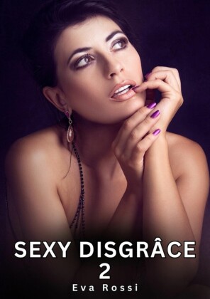 Sexy Disgrâce. 2