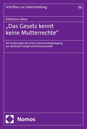 'Das Gesetz kennt keine Mutterrechte'