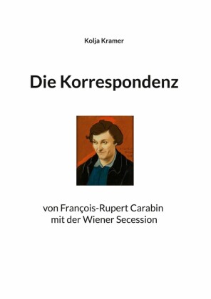 Die Korrespondenz von François Rupert Carabin mit der Wiener Secession