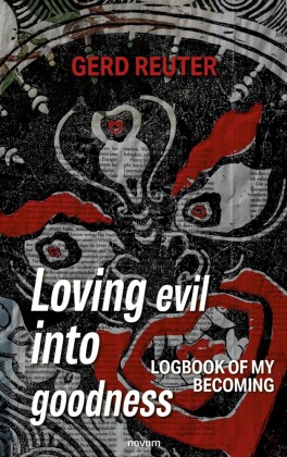 Loving evil into goodness