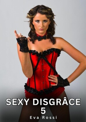 Sexy Disgrâce. 5