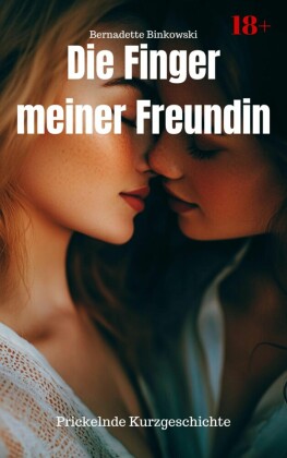 Die Finger meiner Freundin