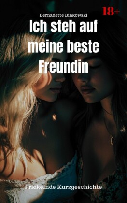 Ich steh auf meine beste Freundin