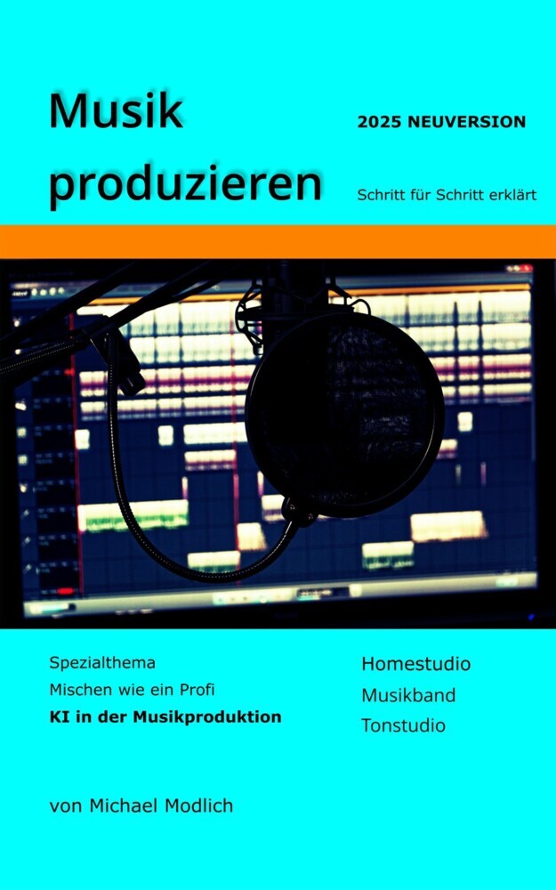 Musik produzieren Schritt für Schritt erklärt Neuversion 2025 main product photo