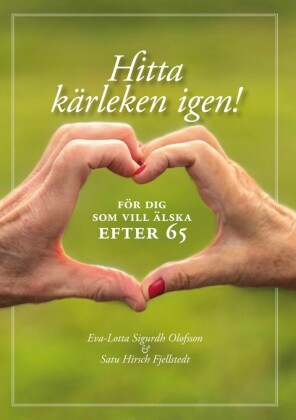 Hitta kärleken igen - för dig som vill älska efter 65