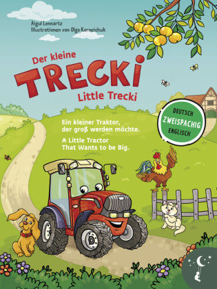 Der kleine Trecki - Ein kleiner Traktor, der groß werden möchte - Little Trecki - A Little Tractor That Wants to be Big