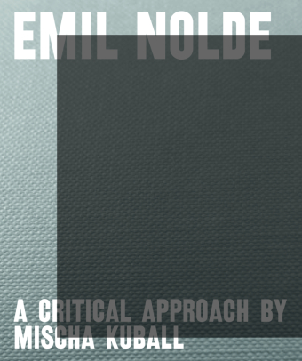 Emil Nolde - a critical approach by Mischa Kuball