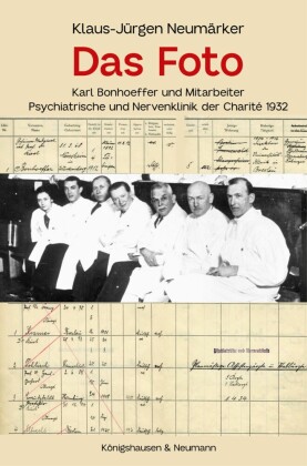 Das Foto - Karl Bonhoeffer und Mitarbeiter