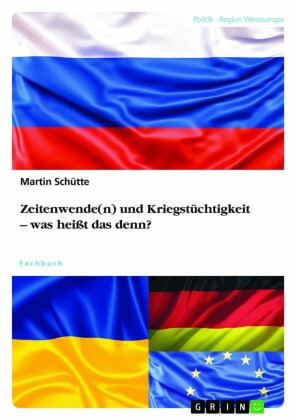 Zeitenwende(n) und Kriegstüchtigkeit - was heißt das denn?
