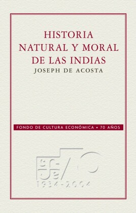 Historia natural y moral de las Indias