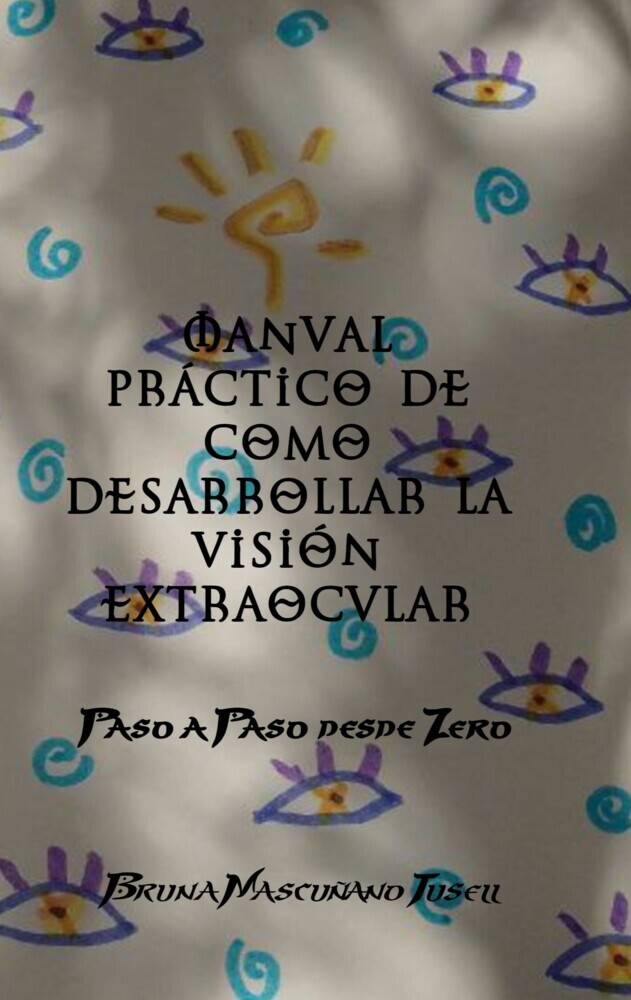 Manual práctico de como desarrollar la visión extraocular main product photo