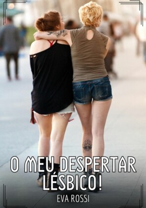 O meu Despertar Lésbico!