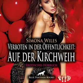 Verboten in der Öffentlichkeit: Auf der Kirchweih | Erotik Audio Story | Erotisches Hörbuch Audio-CD
