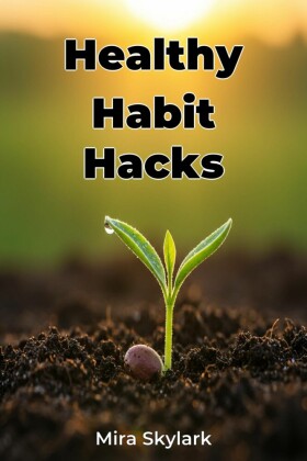 Healthy Habit Hacks