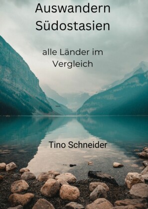 Auswandern Südostasien, alle Länder im Vergleich