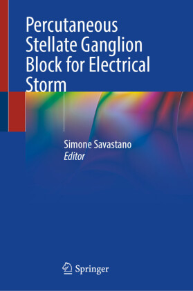 Percutaneous Stellate Ganglion Block for Electrical Storm