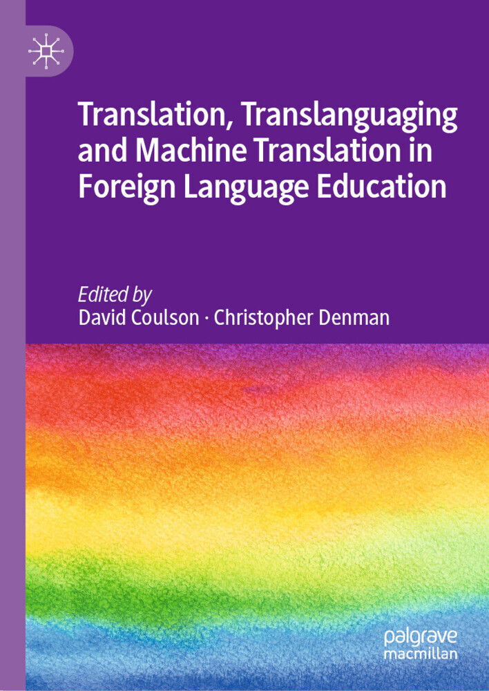 Translation, Translanguaging and Machine Translation in Foreign Language Education main product photo