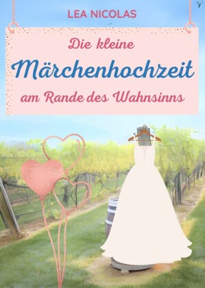 Die kleine Märchenhochzeit am Rande des Wahnsinns