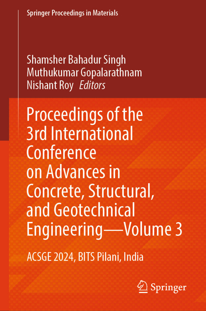 Proceedings of the 3rd International Conference on Advances in Concrete, Structural, and Geotechnical Engineering-Volume 3 main product photo