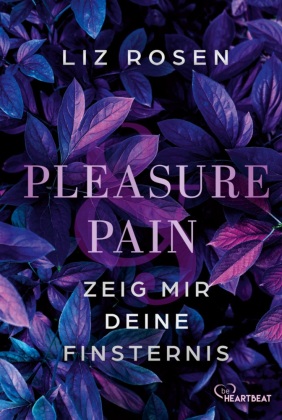 Pleasure and Pain - Zeig mir deine Finsternis