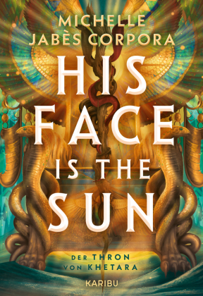 His Face Is The Sun - Der Thron von Khetara