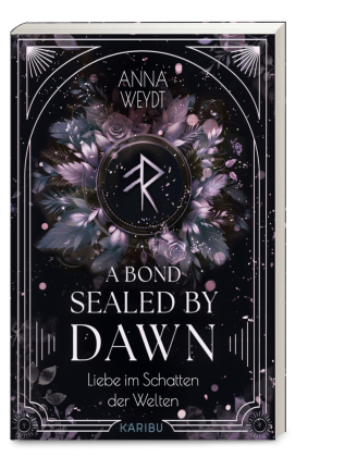 A Bond Sealed by Dawn - Liebe im Schatten der Welten