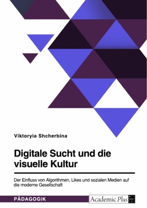 Digitale Sucht und die visuelle Kultur
