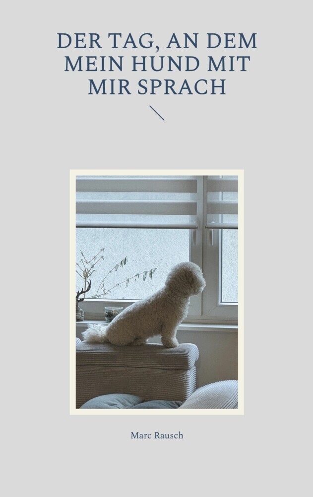 Der Tag, an dem mein Hund mit mir sprach main product photo