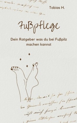 Fußpflege - dein Ratgeber bei Fußpilz