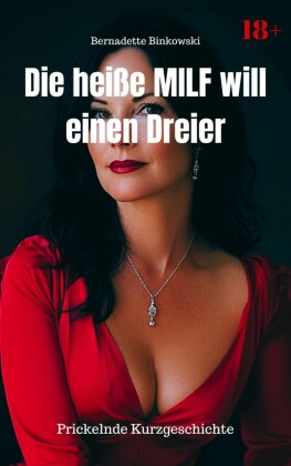 Die heiße MILF will einen Dreier
