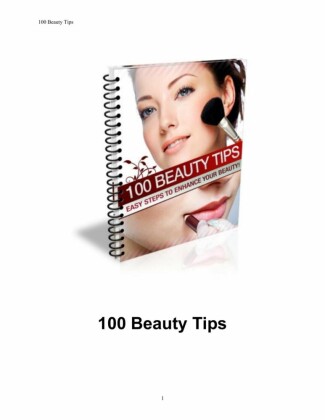 100 Schönheits Tipps. Einfache Schritte zur Verbesserung Ihrer Schönheit!