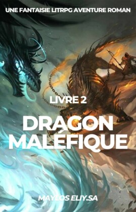 Dragon Maléfique:Une Fantaisie LitRPG Aventure Roman(Livre 2)
