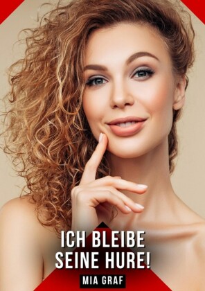 Ich bleibe seine hure!