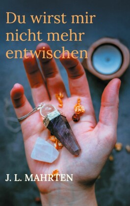 Du wirst mir nicht mehr entwischen