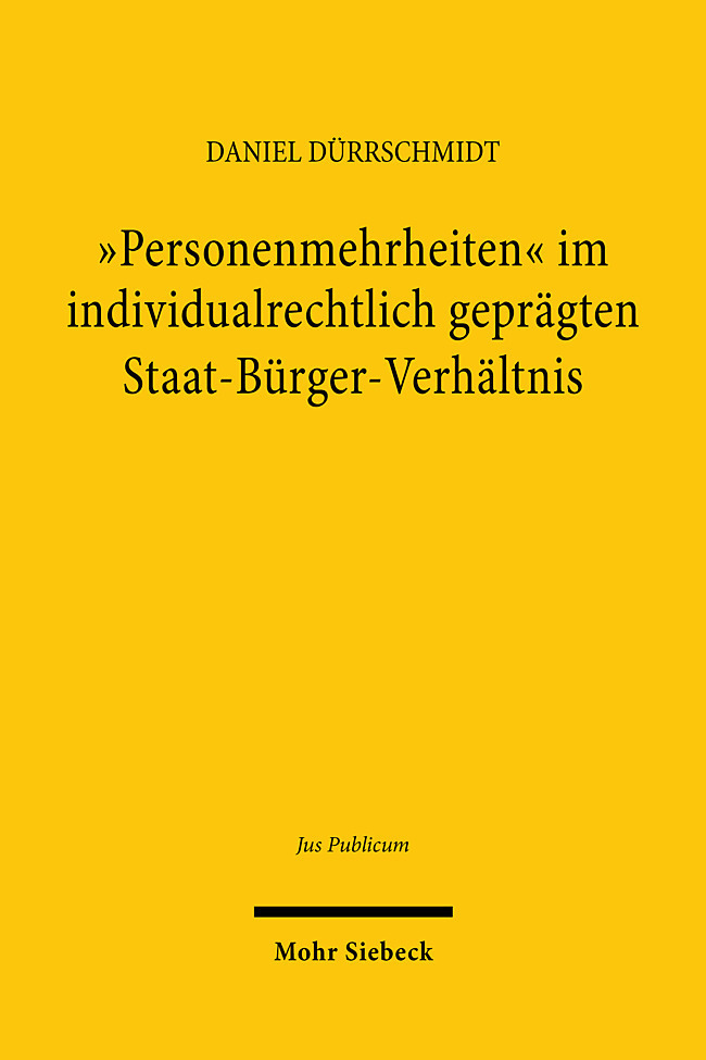 "Personenmehrheiten" im individualrechtlich geprägten Staat-Bürger-Verhältnis main product photo