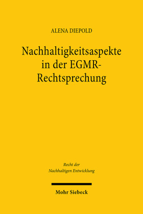 Nachhaltigkeitsaspekte in der EGMR-Rechtsprechung