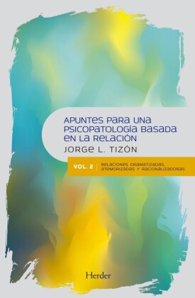 Apuntes para una psicopatología basada en la relación
