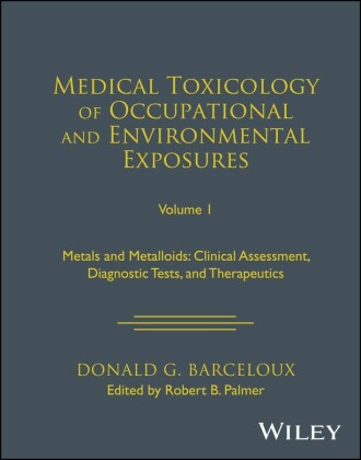 Medical Toxicology of Occupational and Environmental Exposures