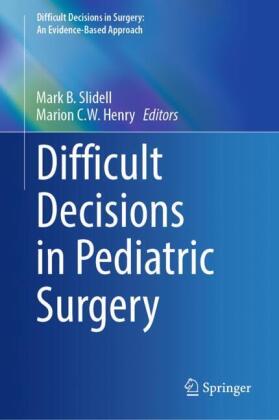 Difficult Decisions in Pediatric Surgery