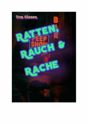 Ratten, Rauch & Rache